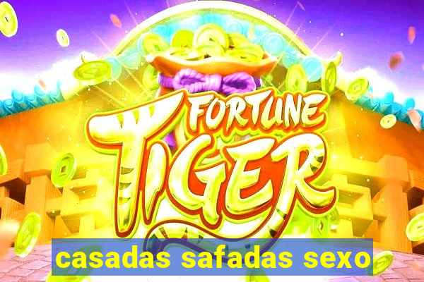 casadas safadas sexo